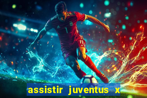 assistir juventus x bayer leverkusen futemax